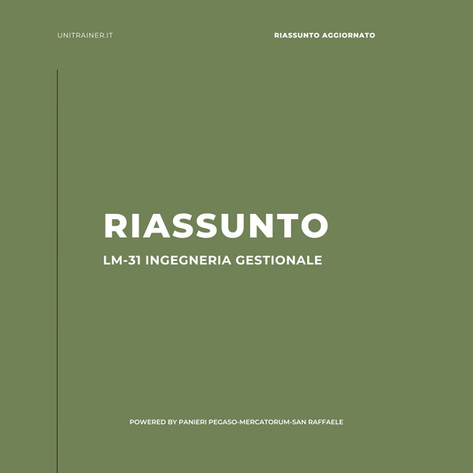 Riassunto aggiornato Economia e gestione dei sistemi industriali, LM-31 Ingegneria gestionale, Mercatorum